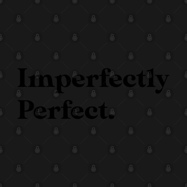 Imperfectly perfect by SamridhiVerma18