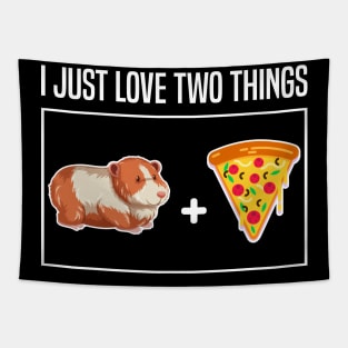 i just love two things Pizza and Guinea Pigs Lover Tapestry