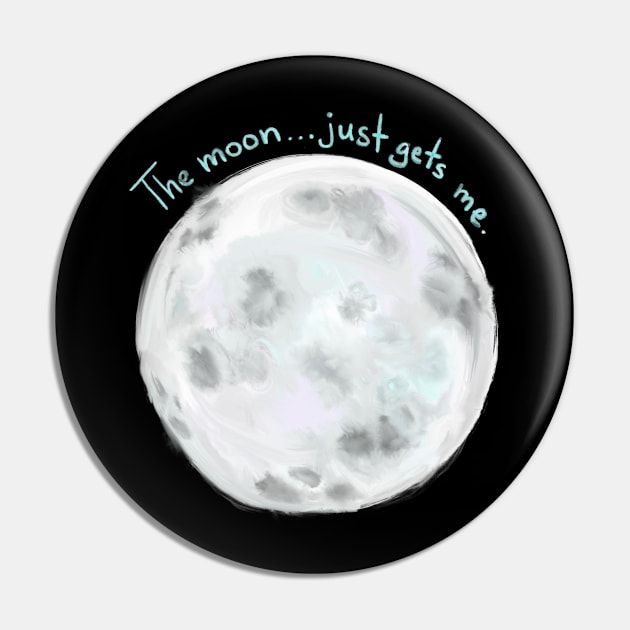 The moon just gets me Pin by mybadtvhabit