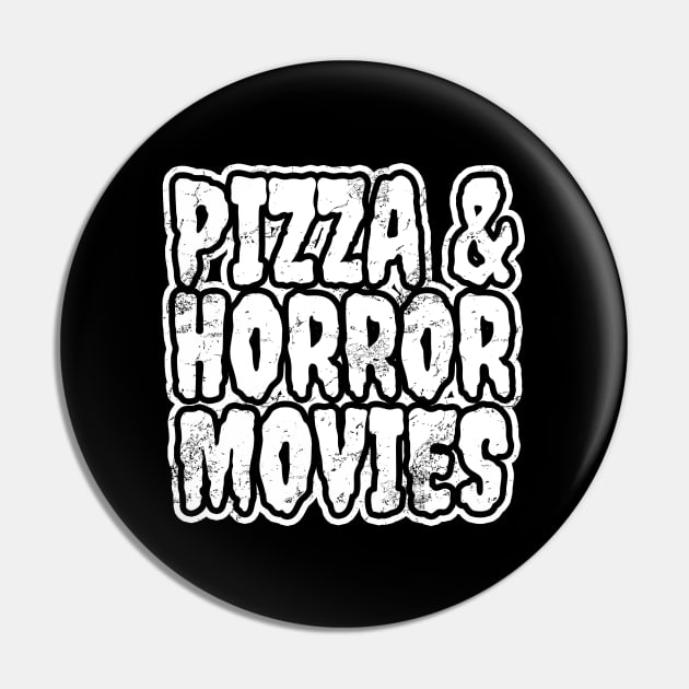 Pizza And Horror Movies Pin by LunaMay