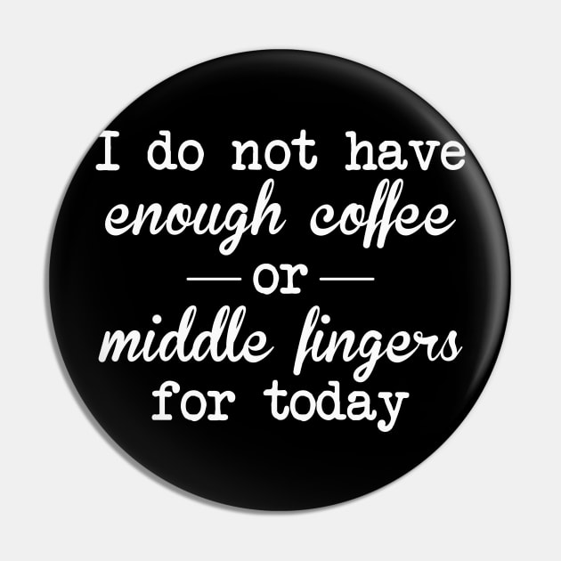 I do not have enough coffee Pin by FontfulDesigns