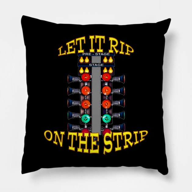 Let it rip on the dragstrip Pillow by WickedNiceTees