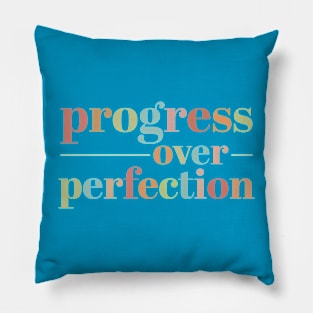 Progress over Perfection Pillow