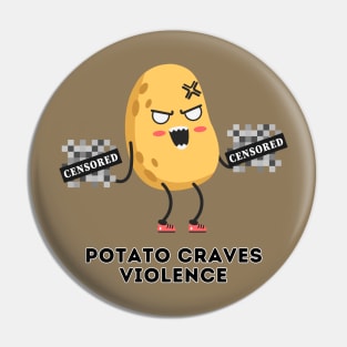 Potato Craves Violence [B] | Potato Pin