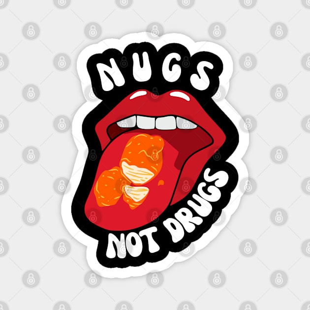 Funny Nugs Not Drugs Magnet by M.Y