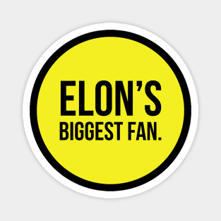 Elon's biggest fan Magnet