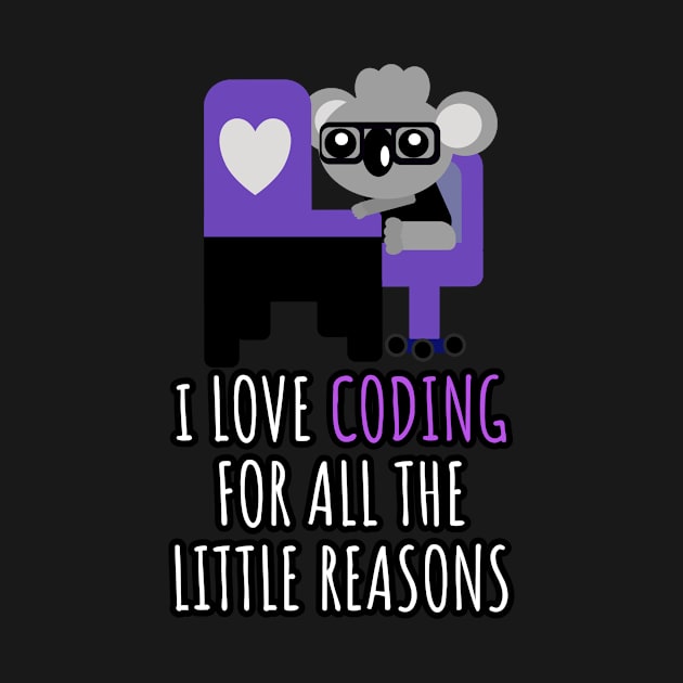 i love coding for all the little reasons koala bear by KDEE Services