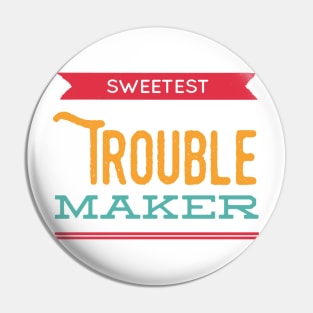 Sweetest trouble maker, my favorite trouble maker for toddlers Pin