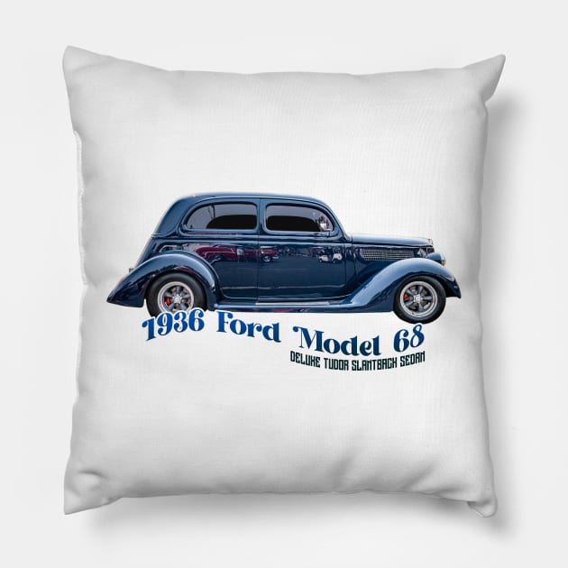 1936 Ford Model 68 Deluxe Tudor Slantback Sedan Pillow by Gestalt Imagery