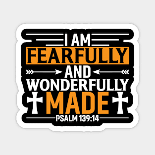 I Am Fearfully and Wonderfully Made Magnet