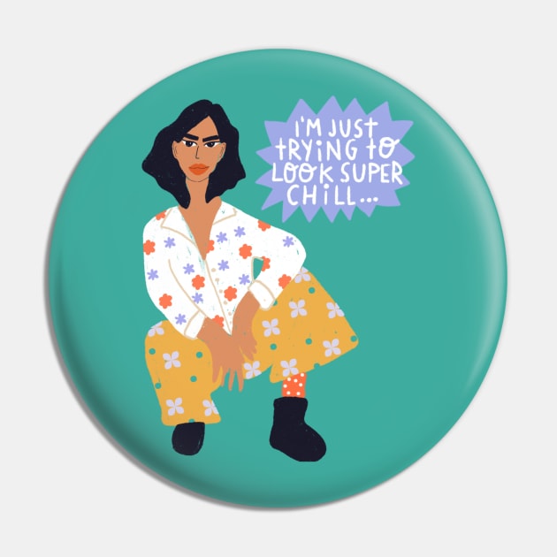 I’m trying to look chill Pin by barbsiegraphy