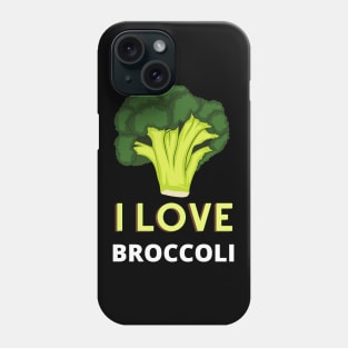 I Love Broccoli Phone Case