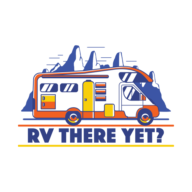 RV There Yet? | Funny Road Trip by SLAG_Creative