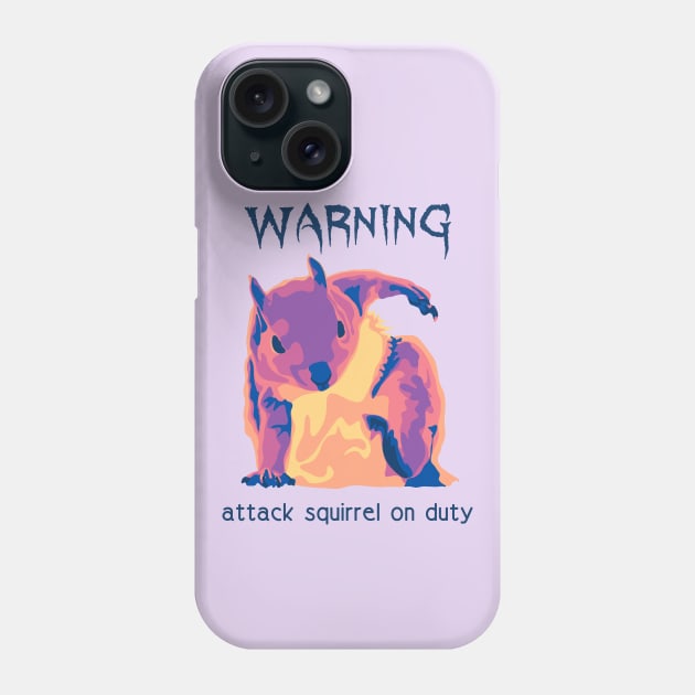 Attack Squirrel Phone Case by Slightly Unhinged