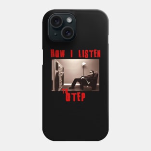 otep how i listen Phone Case