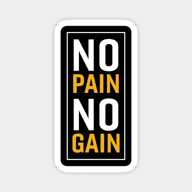 No Pain No Gain Magnet by MK31 Design