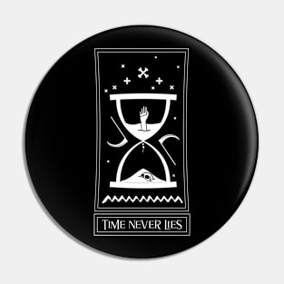 Time never lies Pin