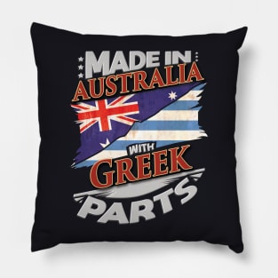 Made In Australia With Greek Parts - Gift for Greek From Greece Pillow