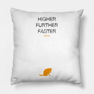 Higher Further Faster Meow (black) Pillow