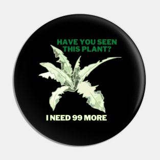 Have You Seen This Plant; Nirnroot Meme Pin