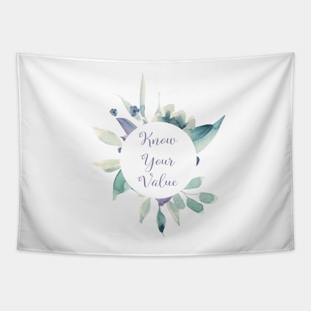 Know Your Value - A beautiful floral print Tapestry by annaleebeer