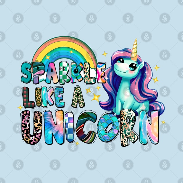 Sparkle Like A Unicorn by KayBee Gift Shop