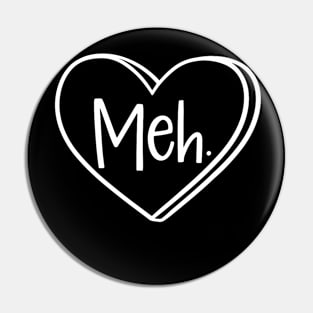 Meh Heart Pocket Funny Anti Valentines Day Single Womens Men Pin