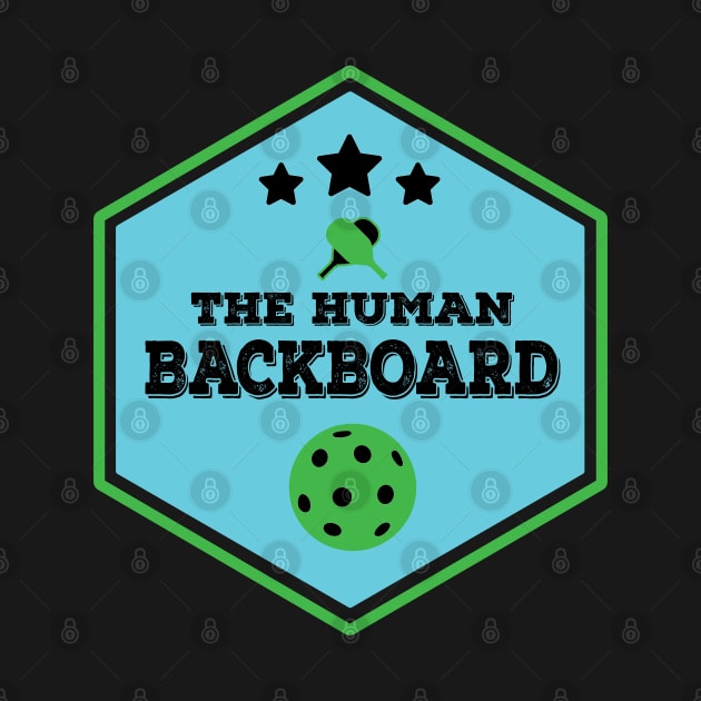 The Human Backboard Pickleballs Paddle Pickle Ball Joke by Riffize