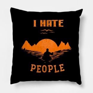 I Hate People Funny Camp Kayak Gift Pillow