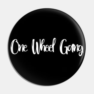 One Wheel Gang Unicycling Pin