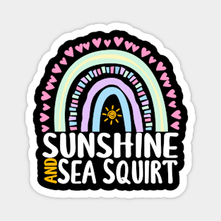 Sunshine and Sea Squirt Cute Rainbow Gift for Womens Kids Girls Magnet