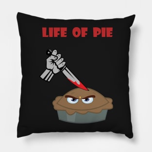 Life of pie Pillow