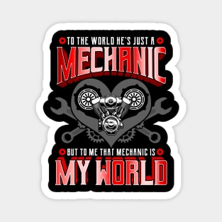 To Me That Mechanic Is My World Dad Father Magnet