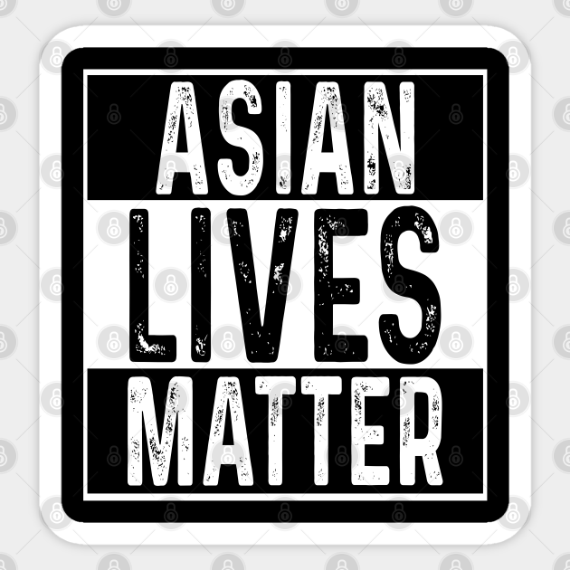 Stop Asian Hate, AAPI Support, Anti Asian Racism - Stop Asian Hate - Sticker