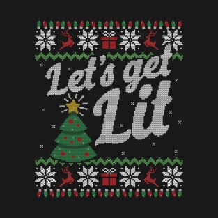 Ugly Christmas Sweater Lets Get Lit Tree T-Shirt