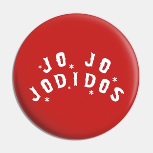 Jo Jo Jodidos Pin