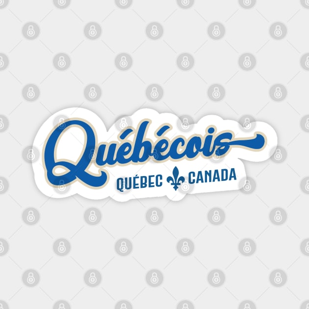Quebecois - Proud French Canadian du Quebec Magnet by TGKelly