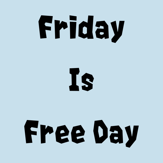 Friday is free day by Kugy's blessing