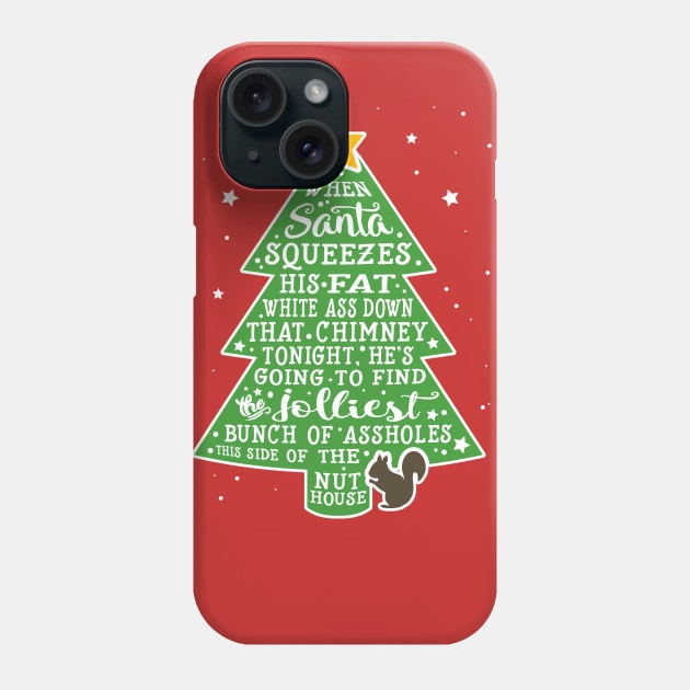 Jolliest Bunch of A-holes Phone Case by NinthStreetShirts