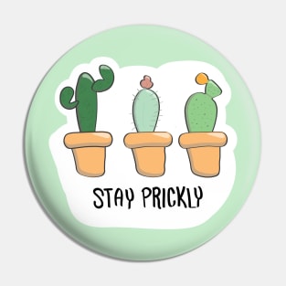 Stay Prickly Pin