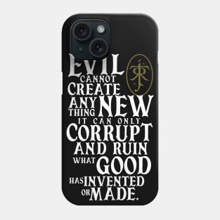 Evil Corrupts Phone Case