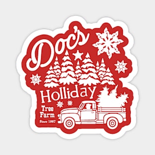 Doc's Holliday Tree Farm 2 Magnet