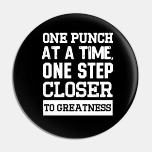 One punch at a time, one step closer to greatness. Pin