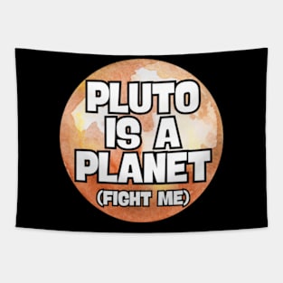 Pluto is a planet, fight me Tapestry