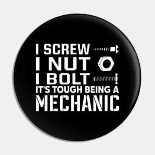 I screw i nut i bolt it's tough being a mechanic Pin