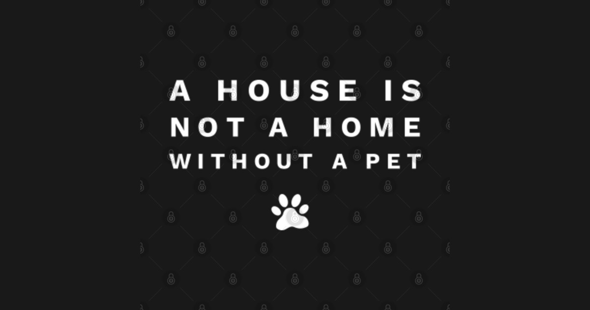 A House Is Not A Home Without A Pet - Dog Quotes - Dog Quotes - Zeszyty | TeePublic PL