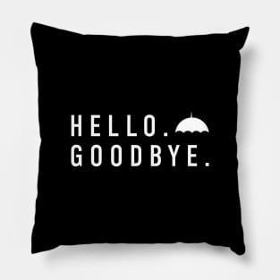 Hello. Goodbye. Light Pillow