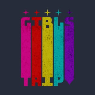 Girls Trip! T-Shirt