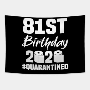 81st Birthday 2020 Quarantined Tapestry