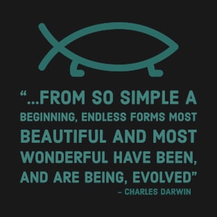 From so simple a beginning - Darwin quote T-Shirt